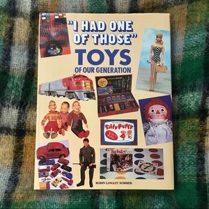 “I Had One of Those: Toys of Our Generation” ~